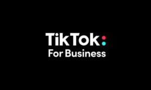 Using TikTok for Business